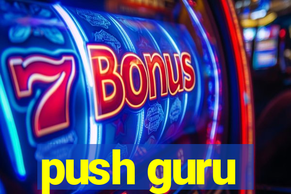 push guru